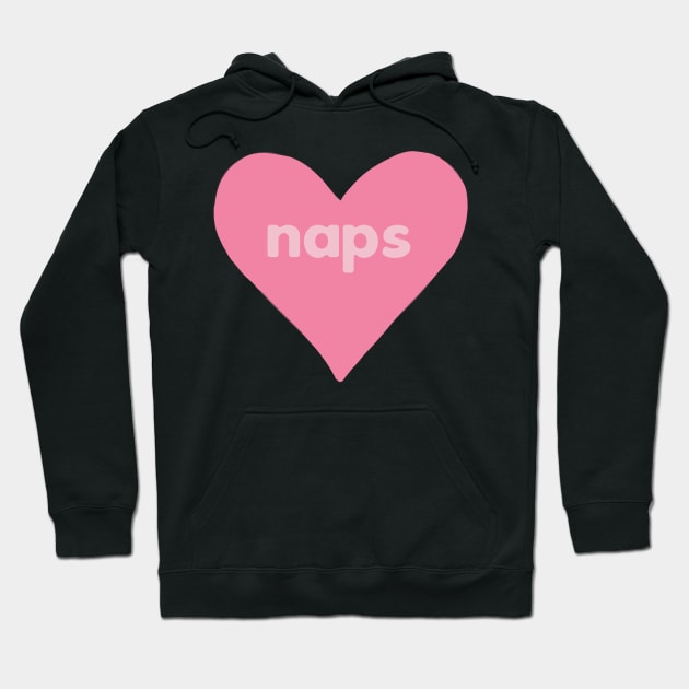 Naps Heart Hoodie by annmariestowe